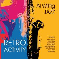 Al Wittig Jazz - Retro-Activity (2021) FLAC