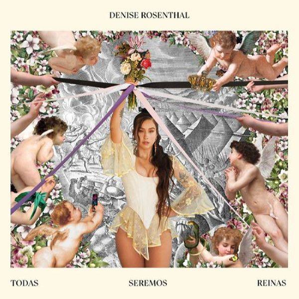Denise Rosenthal - Todas Seremos Reinas (2021) Flac