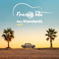 Francis Tétu - Mes Standards Vol.1 (2021) FLAC