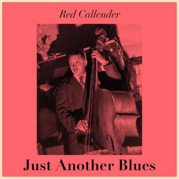 Red Callender - Just Another Blues (2021) FLAC