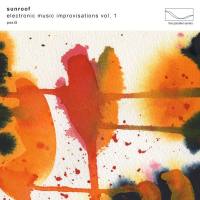 Sunroof - Electronic Music Improvisations Vol. 1 2021 Hi-Res