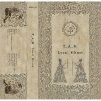 T_A_M - Local Ghost FLAC (24bit-44.1kHz)