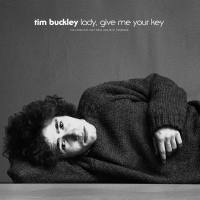 Tim Buckley - 2016 - Lady, Give Me Your Key; The Unissued 1967 Solo Acoustic Sessions [flac]