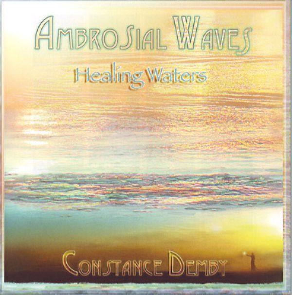 Constance Demby - Ambrosial Waves – Healing Waters - (2011) - (FLAC)
