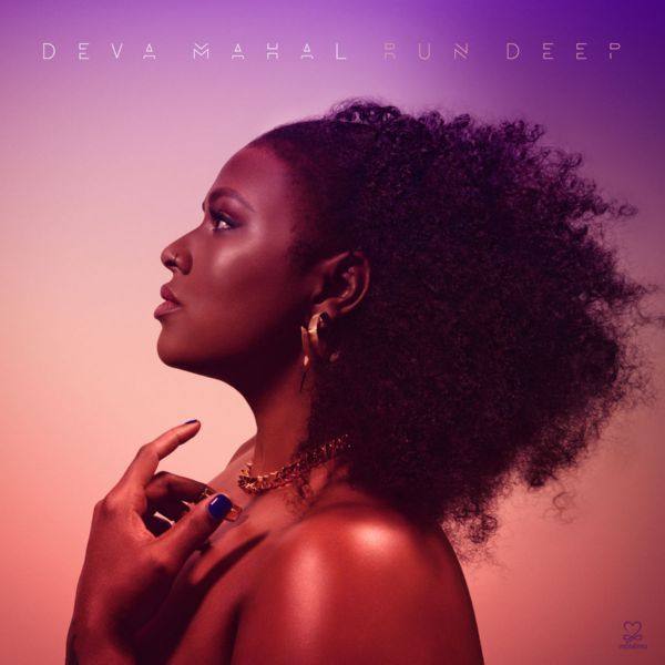 Deva Mahal - Run Deep (2018 24-44.1)
