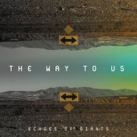 Echoes of Giants - The Way to Us 2018 FLAC (Jamal The Moroccan)