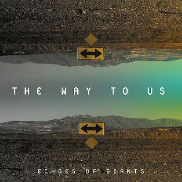 Echoes of Giants - The Way to Us 2018 FLAC (Jamal The Moroccan)