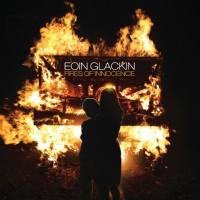 Eoin Glackin - 2018 - Fires of Innocence (FLAC)