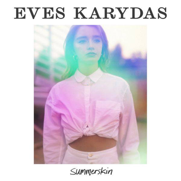 Eves Karydas - 2018 - summerskin (FLAC)