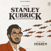 Festen - Inside Stanley Kubrick (2018) [FLAC]
