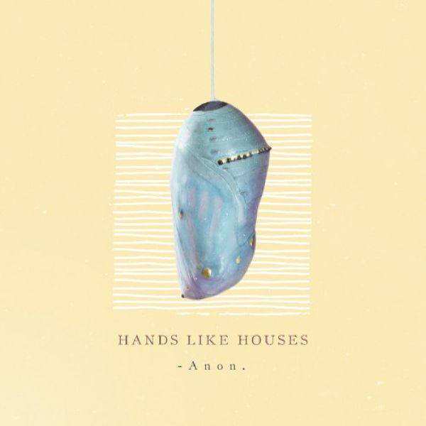 Hands Like Houses - Anon. (2018) FLAC