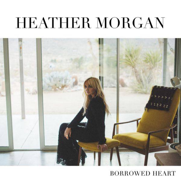 Heather Morgan - 2018 - Borrowed Heart (FLAC)