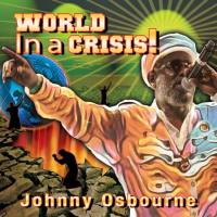 Johnny Osbourne - 2018 - World in a Crisis (FLAC)
