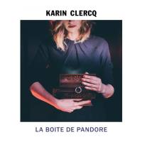 Karin Clercq - 2018 - La boite de Pandore (FLAC)