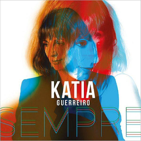 Katia Guerreiro - 2018 - Sempre (FLAC)