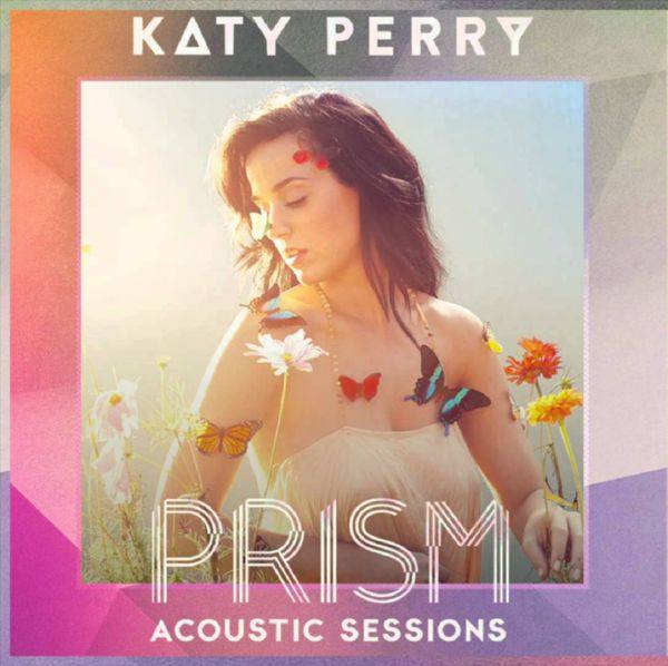 Katy Perry - 2014 - Prism [Acoustic Sessions] FLAC