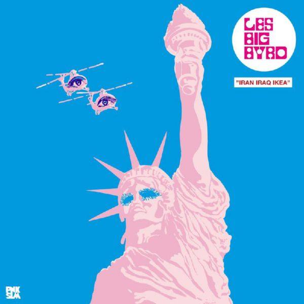 Les Big Byrd - Iran Iraq IKEA (2018) FLAC