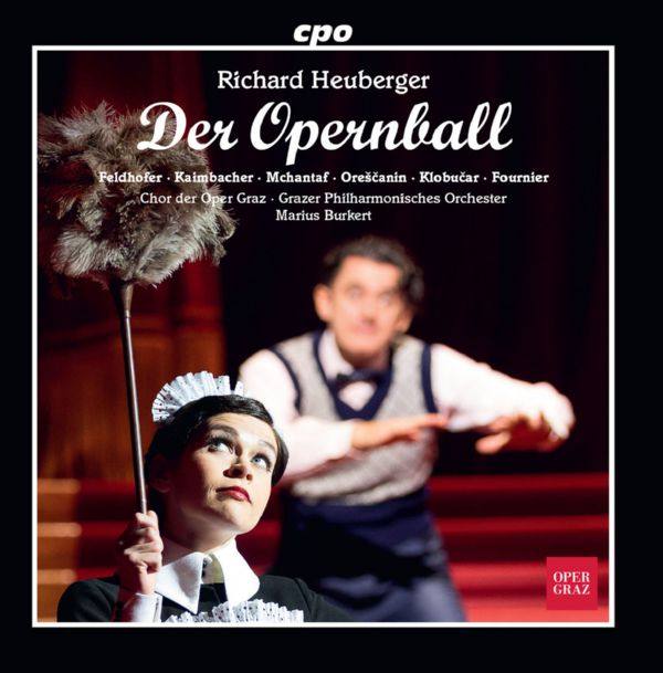Marius Burkert - Heuberger - Der Opernball (2CD, CPO, 2018)