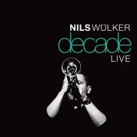 Nils Wulker - Decade Live (2018) [FLAC 24]