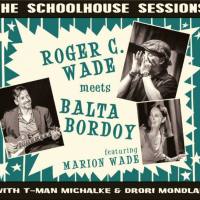 Roger C. Wade - 2018 - The Schoolhouse Sessions (FLAC)