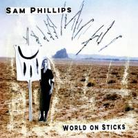 Sam Phillips - 2018 - World on Sticks (FLAC)