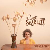 Sweet Scarlett - Sell Your Ticket (2018) FLAC