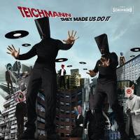 Teichmann - They Made Us Do It (2011) [FLAC]