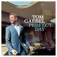 Tom Gaebel - 2018 - Perfect Day (FLAC)