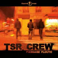 TSR Crew - 2015 - Passage flouté [CD - FLAC]