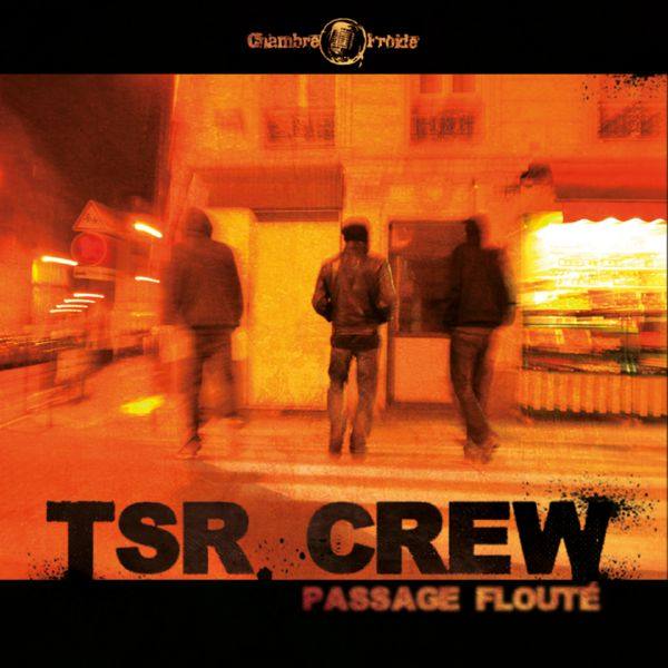 TSR Crew - 2015 - Passage flouté [CD - FLAC]