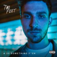 Two Feet - A 20 Something Fuck (2018) [FLAC]