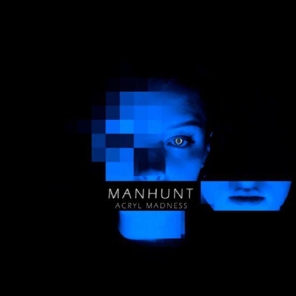 Acryl Madness - Manhunt 2020 FLAC
