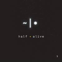 half?alive - 3 (EP) 2017