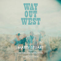 Marty Stuart and His Fabulous Superlatives - Way Out West 2017 FLAC