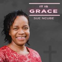 Sue Ncube - It Is Grace (2021) Flac