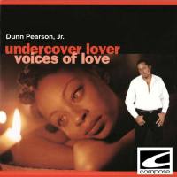 Dunn Pearson, Jr. - Undercover Lover - Voices of Love FLAC