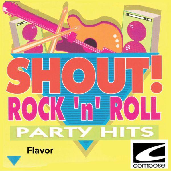 Flavor - Shout! Rock 'n' Roll Party Hits