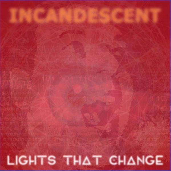 Lights That Change - Incandescent (2021) FLAC