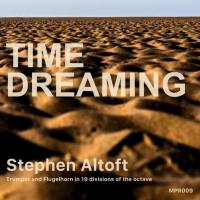 Stephen Altoft - Time Dreaming (2021) FLAC