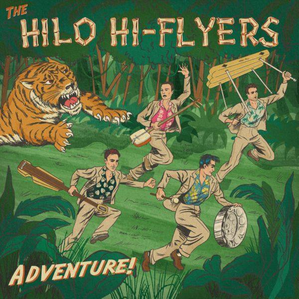 The Hilo Hi-Flyers - Adventure! (2021) FLAC