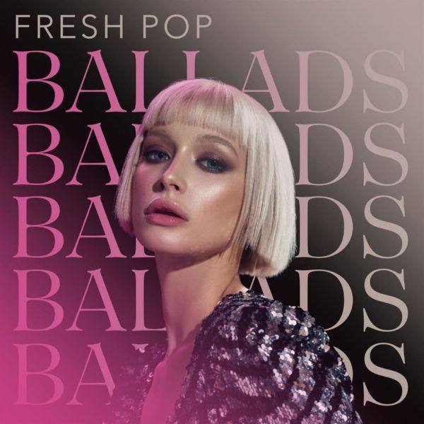 VA - Fresh Pop Ballads 2021 FLAC