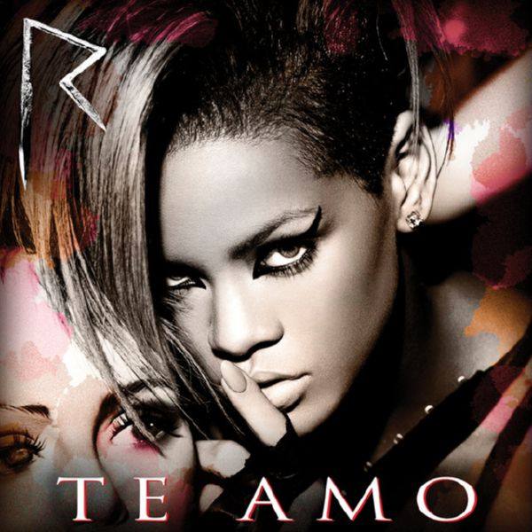Rihanna - Te Amo (Album Version) 2010-06-11 FLAC