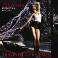 Rihanna - Umbrella (Feat. Jay-Z) [Travis Barker Remix] 2007-07-16 FLAC