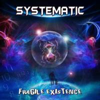 Systematic - 2022 - Fragile Existence [FLAC]