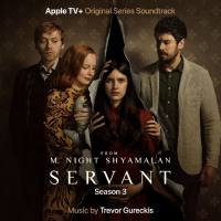 Trevor Gureckis - Servant Season 3 (Apple TV+ Original Series Soundtrack) 2022 Hi-Res