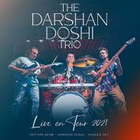 The Darshan Doshi Trio - Live on Tour 2021 Hi-Res