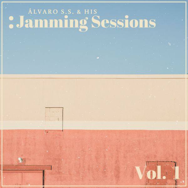 Alvaro S. S. & His Jamming Sessions - Vol. 1 2021 Hi-Res