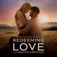 Brian Tyler, Breton Vivian - Redeeming Love (Original Motion Picture Soundtrack) 2022 Hi-Res