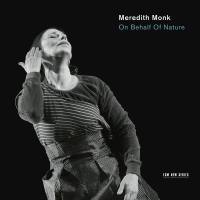 Meredith Monk Ensemble - On Behalf Of Nature 2016 Hi-Res