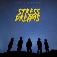Greensky Bluegrass - Stress Dreams 2022 Hi-Res